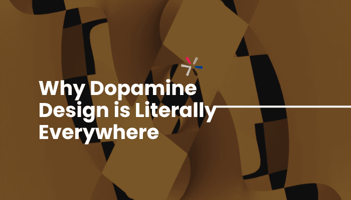 Blog header: Why Dopamine Design is Literally Everywhere